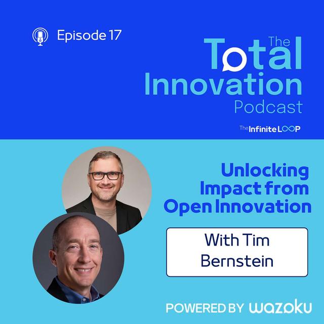 17: Tim Bernstein: Unlocking Impact from Open Innovation - podcast episode cover