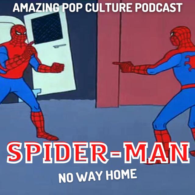 Spider-Man: No Way Home - podcast episode cover