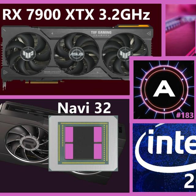 183. RX 7900 XTX 3.2GHz GHz, Navi 32, RDNA 3+, RTX 4070 Ti, Intel 2023 | AdoredTV - podcast episode cover