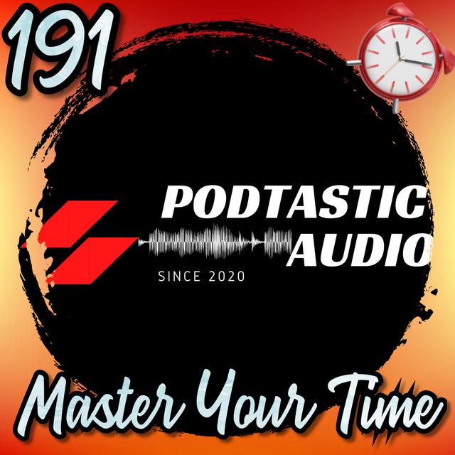 191 | How to Find Time for Podcasting: Smart Scheduling & Efficiency Tips - podcast episode cover