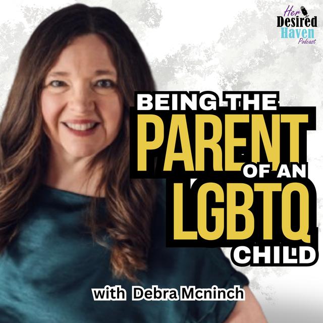 "The Struggle of being a CHRISTIAN MOM with a TRANSGENDER Child!" - Ep. 78 | Her Desired Haven Podcast - podcast episode cover