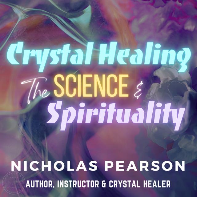 Crystal Healing: Unveiling the Science and Spiritual Aspects - podcast episode cover