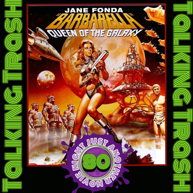 Talking Trash Episode 80: Barbarella - podcast episode cover