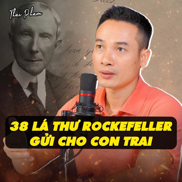 38 LÁ THƯ ROCKEFELLER GỬI CHO CON TRAI | BỨC THƯ 9: KHIÊM TỐN CHÌA KHÓA CHO THÀNH CÔNG | THAI PHAM - podcast episode cover
