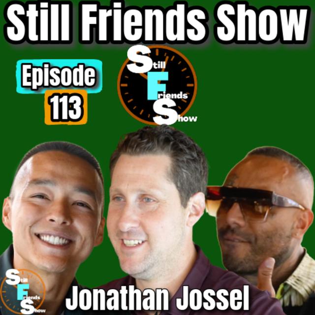 BEST Las Vegas Casino CEO Jonathan Jossel | Still Friends Show Ep.113 - podcast episode cover