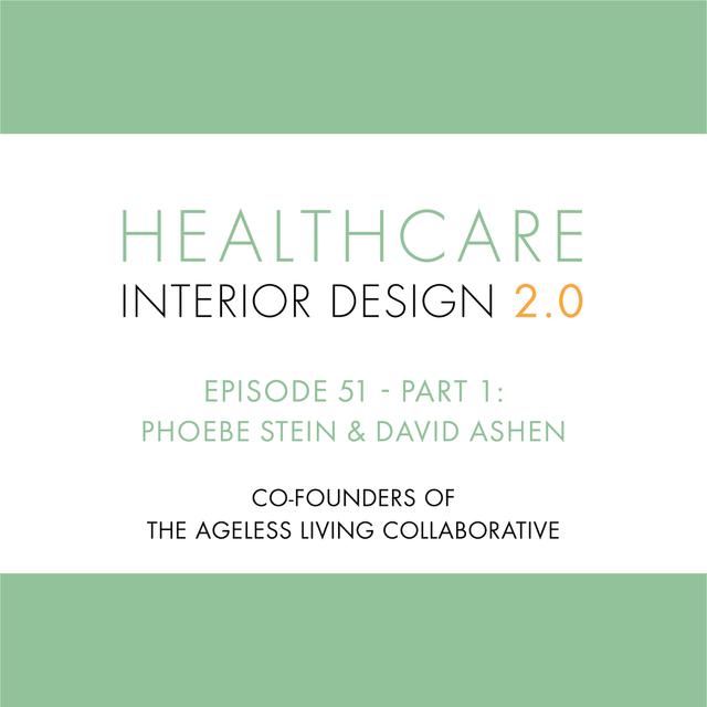 51: Part 1; Phoebe Stein & David Ashen; Co-founders of the Ageless Living Collaborative - podcast episode cover