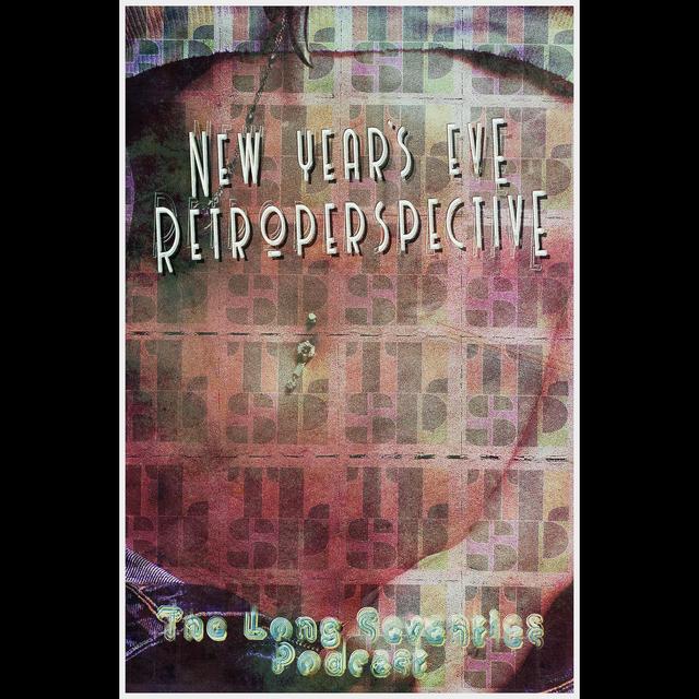 New Year's Eve Retroperspective - podcast episode cover