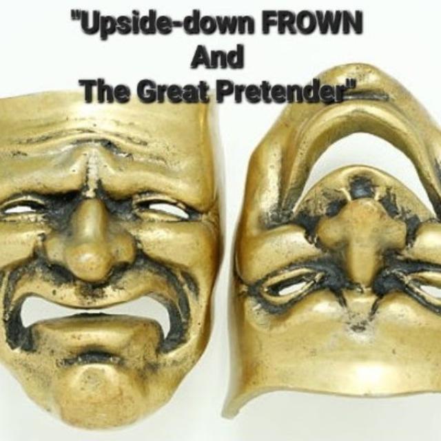 S2/Ep.40 ”Upside-down FROWN And The Great Pretender” - podcast episode cover