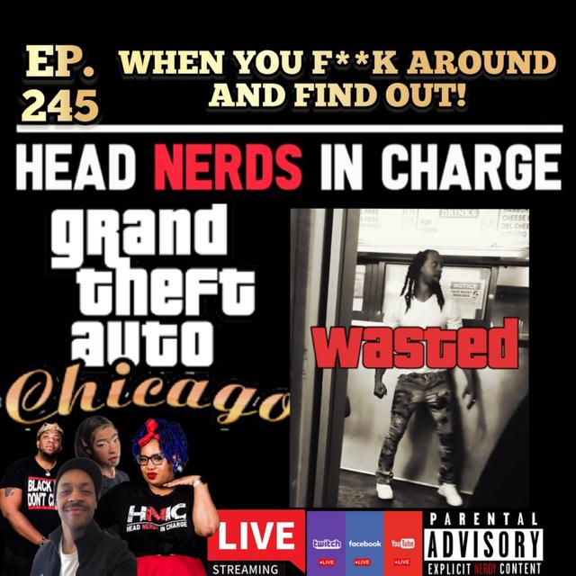 EP.245 WHEN YOU F**K AROUND AND FIND OUT! - podcast episode cover