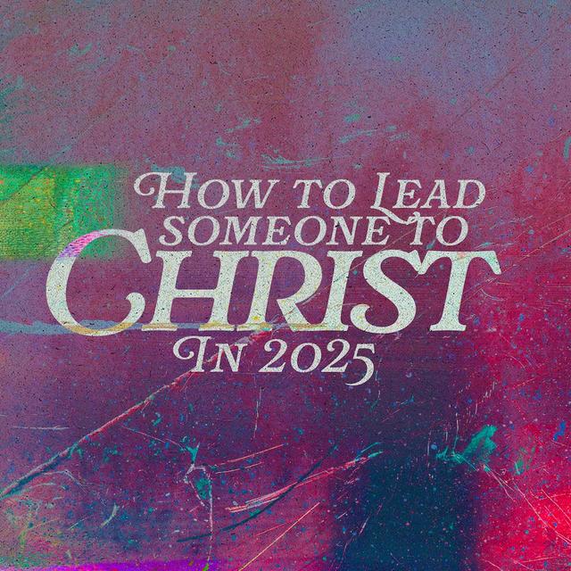 How To Lead Someone To Christ In 2025 - podcast episode cover