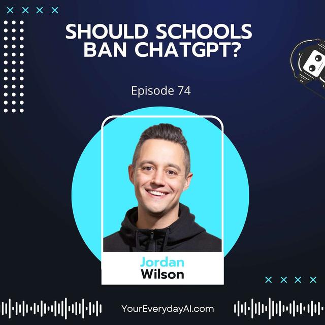 EP 74: Should Schools Ban ChatGPT? - podcast episode cover
