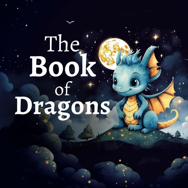 The Book of Dragons, Part 6 of 8 - podcast episode cover