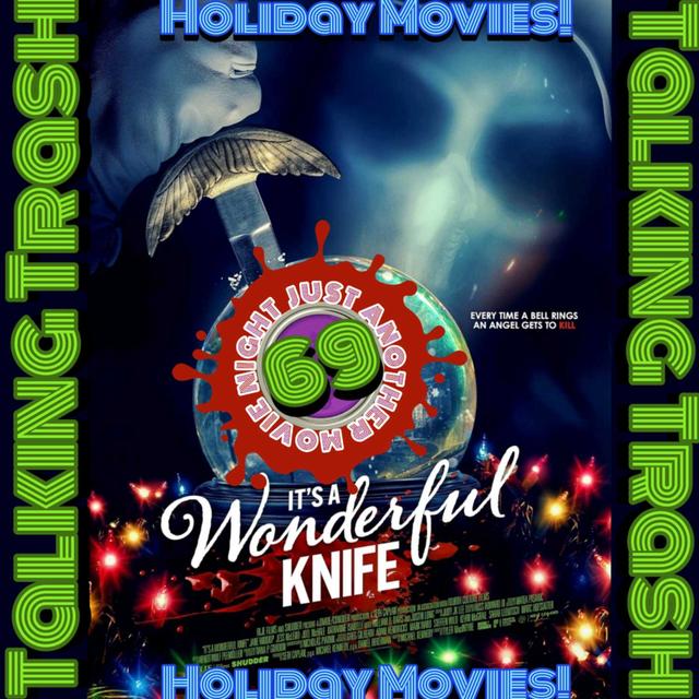 Talking Trash Episode 69: It's A Wonderful Knife (Holiday movies) - podcast episode cover
