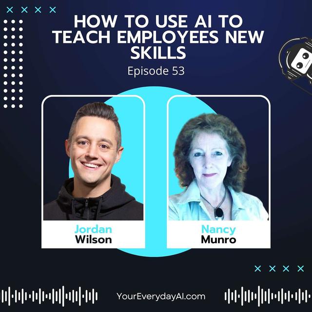 EP 53: How to Use AI to Teach Employees New Skills - podcast episode cover