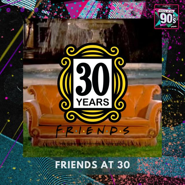The One About "Friends"  Revisited @ 30 - podcast episode cover