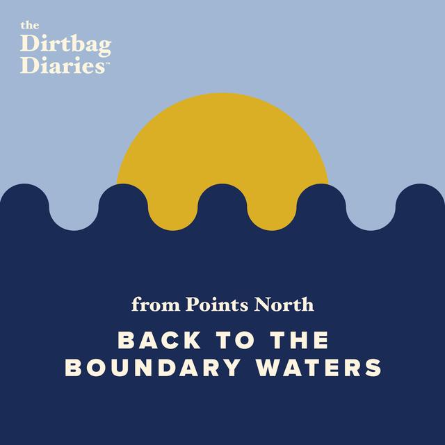 Back To The Boundary Waters - podcast episode cover