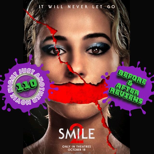 Before and After reviews episode 110: Smile 2 - podcast episode cover
