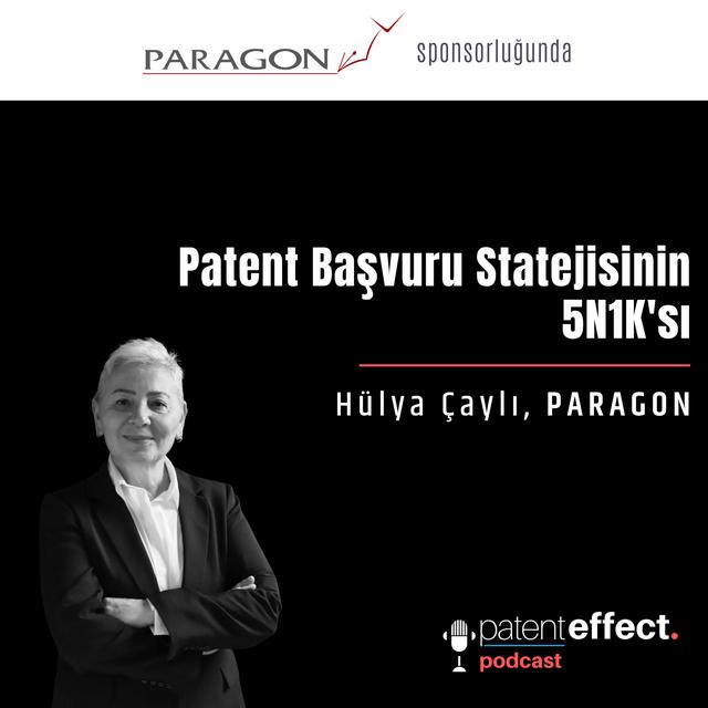049 - Patent Başvuru Stratejisinin 5N 1K'sı - Hülya Çaylı - PARAGON [Sponsorlu İçerik] - podcast episode cover