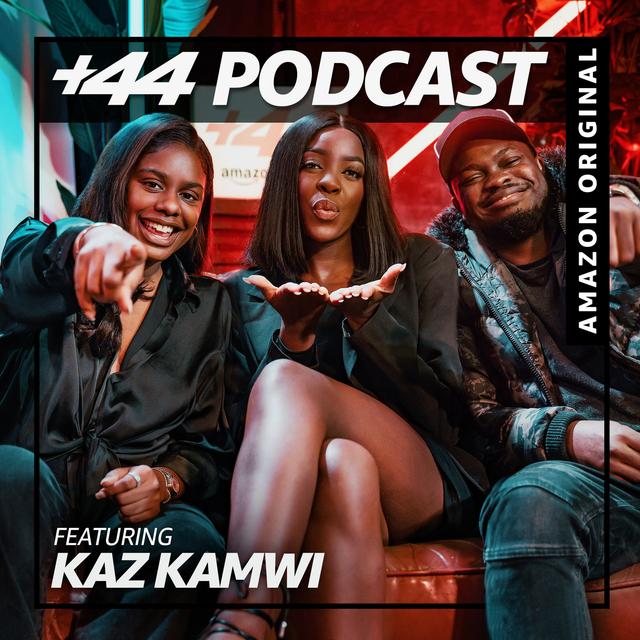 Episode 23 - +44 Podcast Live (Part 1) with Kaz Kamwi - podcast episode cover