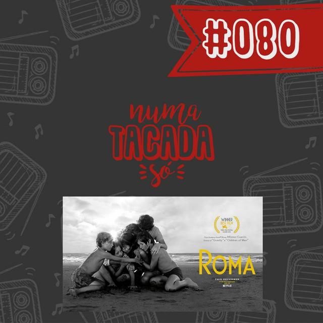 #080 - Rumo ao Oscar: Roma - podcast episode cover