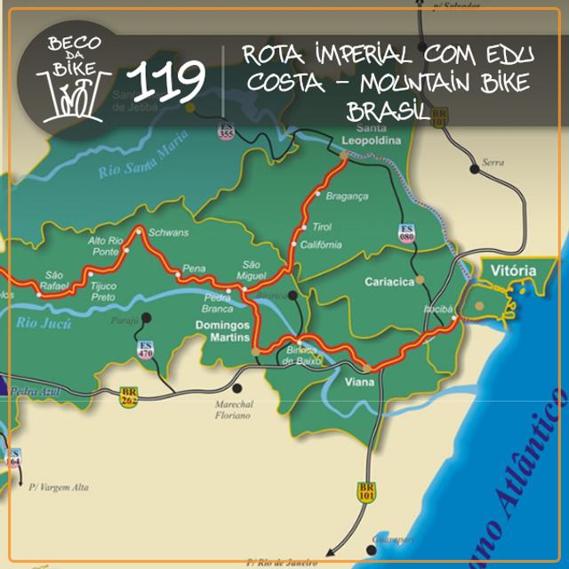 Beco da Bike #119:  Rota Imperial com Edu Costa – Mountain Bike Brasil - podcast episode cover