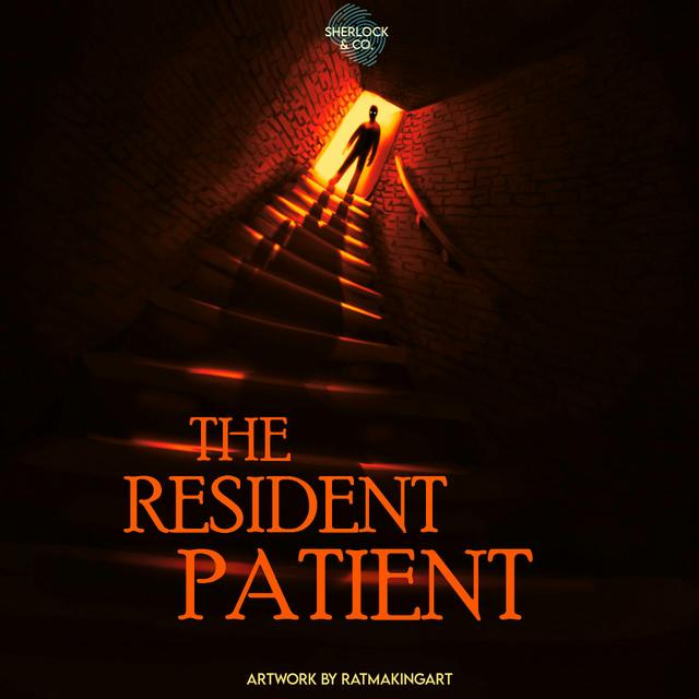 The Resident Patient - Part One - podcast episode cover