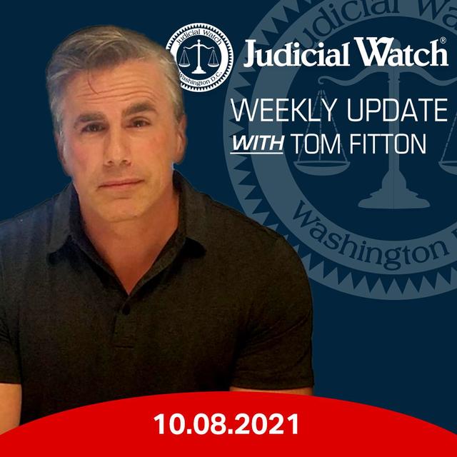 Tom Fitton's Weekly Update -- October 08, 2021 - podcast episode cover