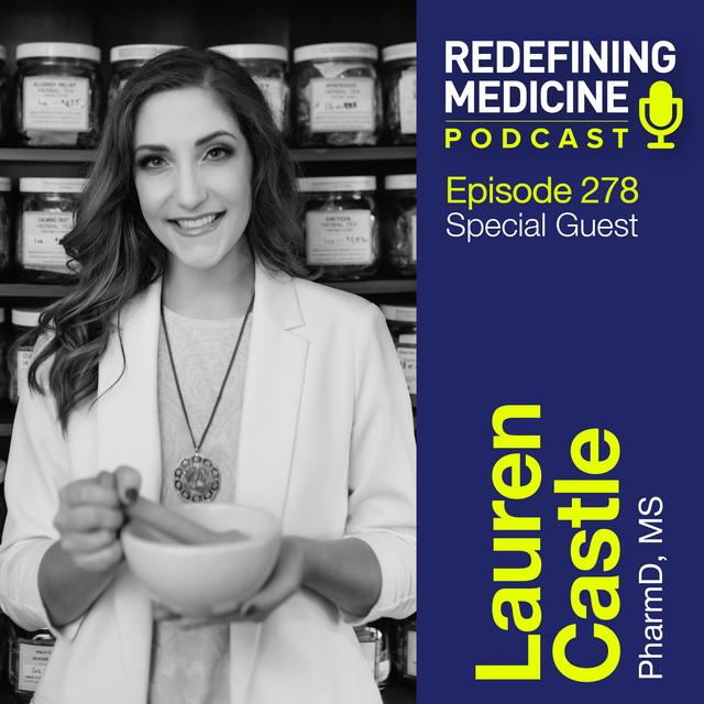 Redefining Medicine with special guest Lauren Castle - podcast episode cover