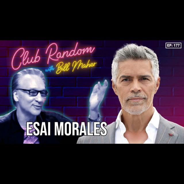 Esai Morales | Club Random - podcast episode cover