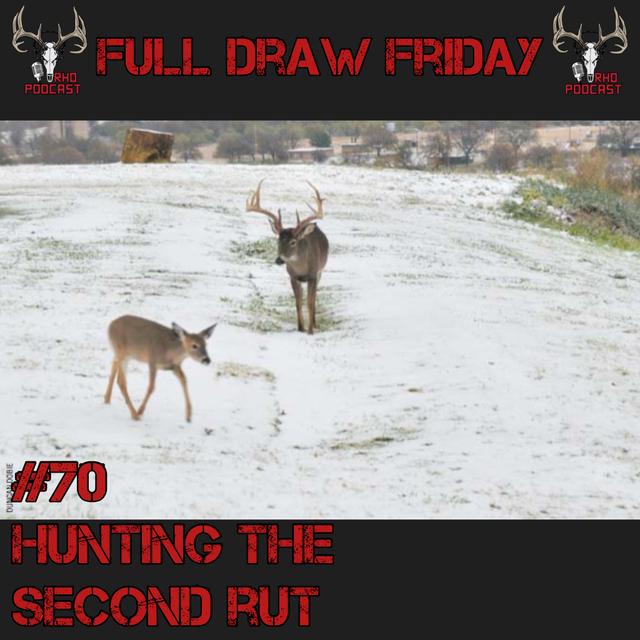 Hunting the Second Rut | Full Draw Friday #70 - podcast episode cover