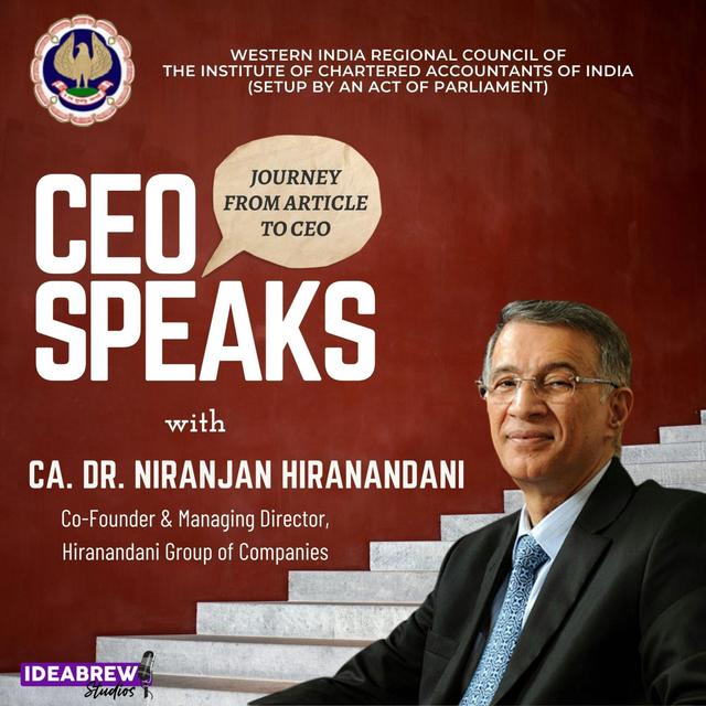 CA. Dr. Niranjan Hiranandani, Managing Director of Hiranandani Group - podcast episode cover