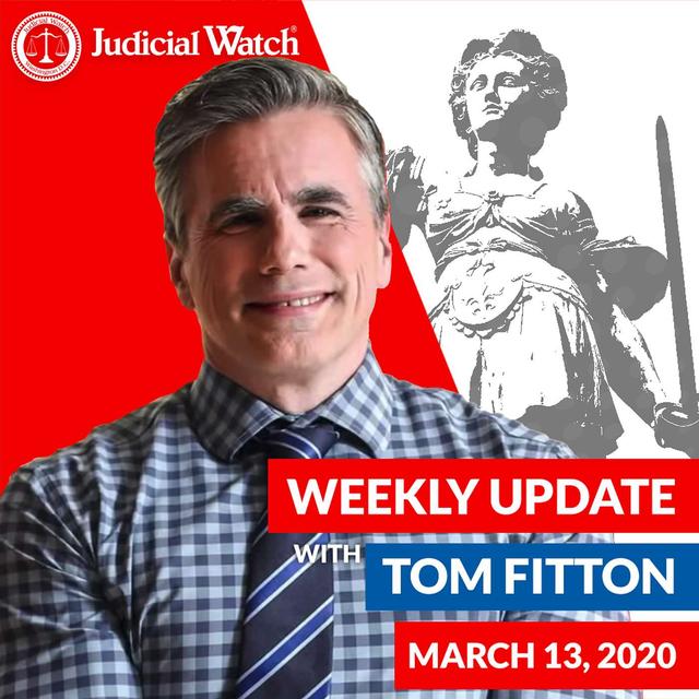 Tom Fitton's Weekly Update -- March 13, 2020 - podcast episode cover