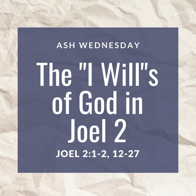 Joel 1:1-2, 12-27 // The "I Will"s of God in Joel 2 - podcast episode cover