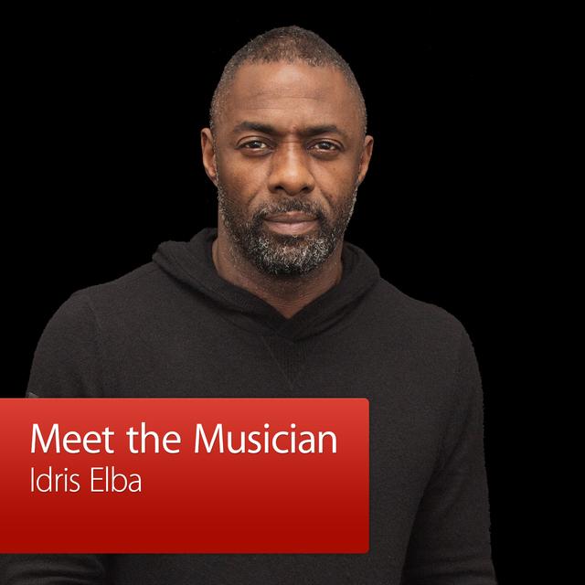 Idris Elba: Meet the Musician - podcast episode cover