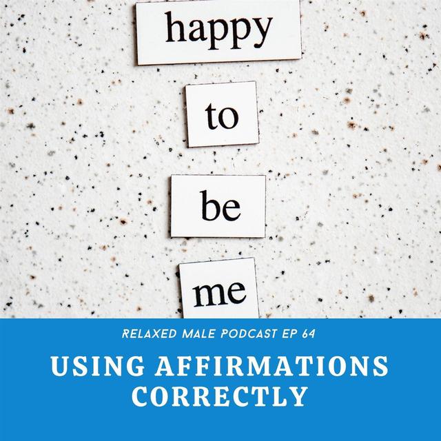 Using Affirmations Correctly - podcast episode cover