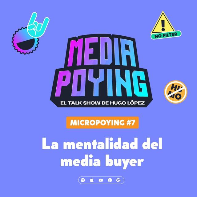 La importancia de la mentalidad en un media buyer | Micropoying 07 - podcast episode cover