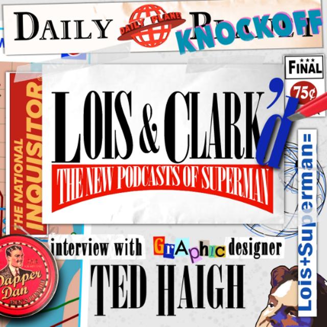 Daily Planet Exclusive with Graphic Designer Ted Haigh - podcast episode cover