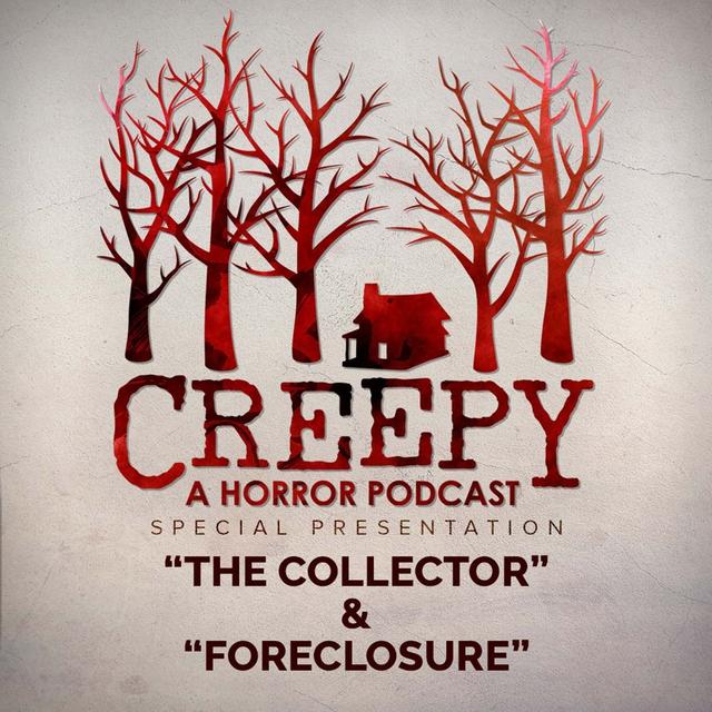 The Collector & Foreclosure - podcast episode cover