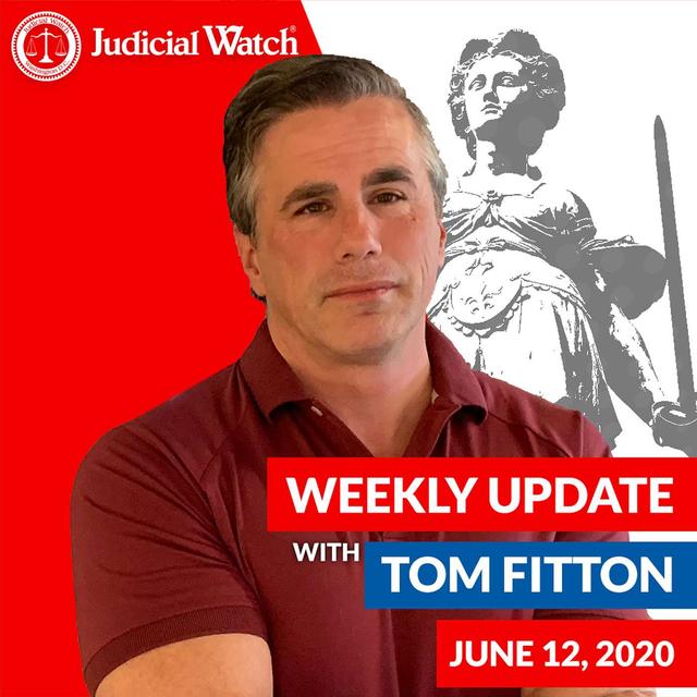Tom Fitton's Weekly Update -- June 12, 2020 - podcast episode cover