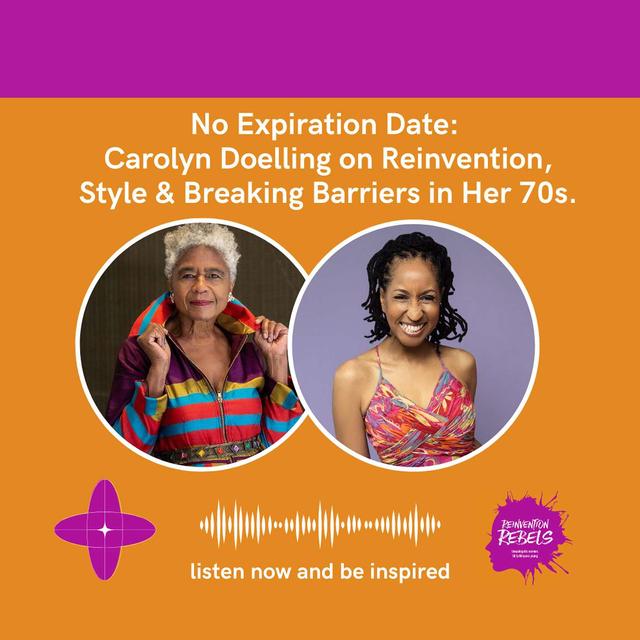 No Expiration Date: Carolyn Doelling on Reinvention, Style & Breaking Barriers in Her 70s - podcast episode cover