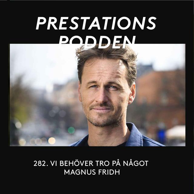 Vi behöver tro på något - Magnus Fridh - podcast episode cover