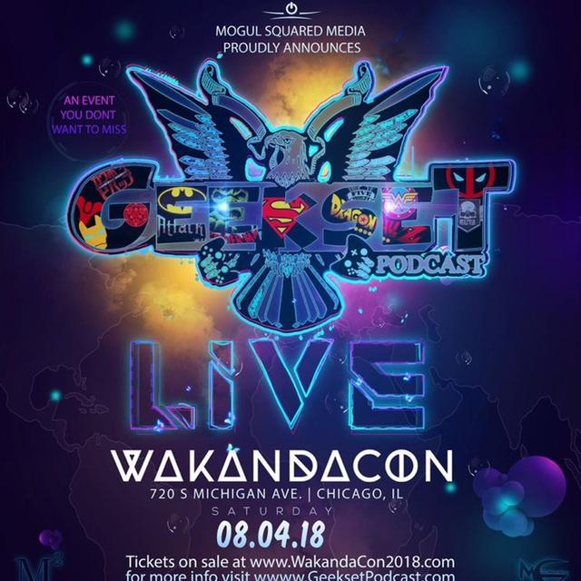GEEKSET LIVE AT WAKANDACON - podcast episode cover
