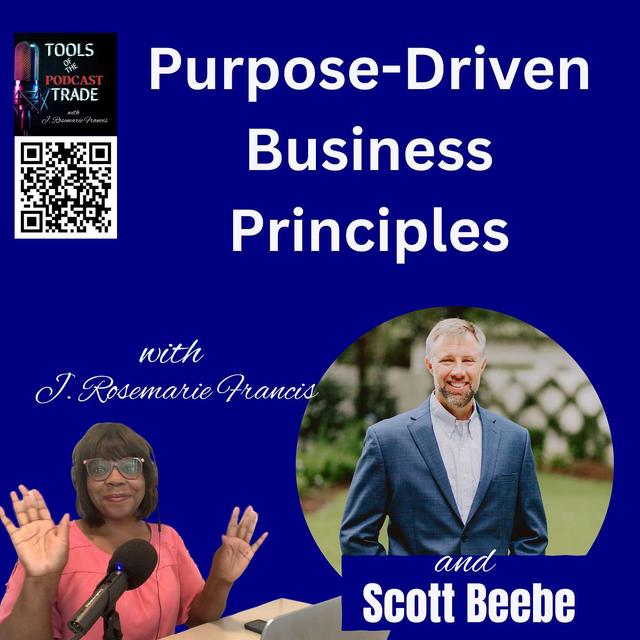 Purpose-Driven Business Principles for Podcasters w/Scott Beebe - podcast episode cover
