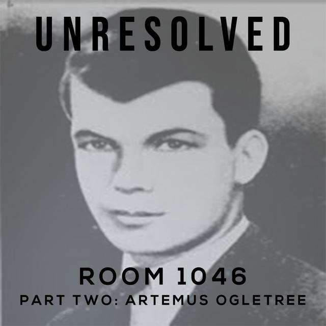 Room 1046 (Part Two: Artemus Ogletree) - podcast episode cover