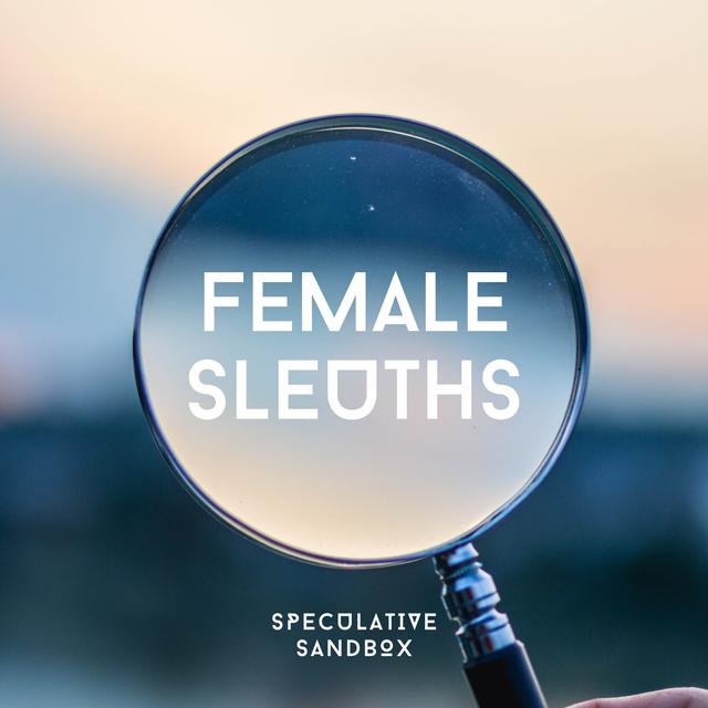 51. Female Sleuths - podcast episode cover