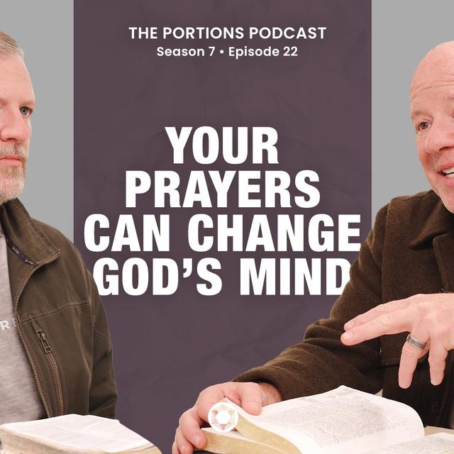 S7 | E22: Your Prayers Can Change God’s Mind - podcast episode cover