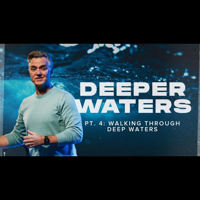 Deeper Waters PT. 4: Walking Through Deep Waters - Overcoming - podcast episode cover