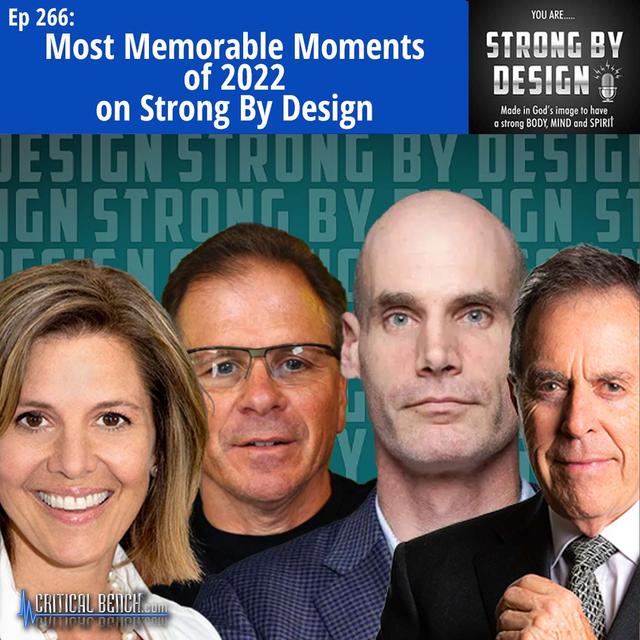 Ep 266 Most Memorable Moments of 2022 on Strong By Design - podcast episode cover