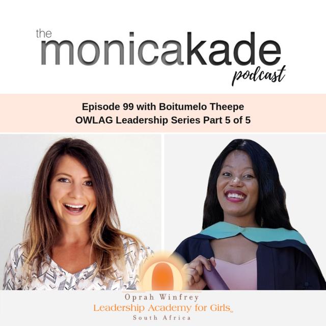 Ep99. Don't Listen to Fear, Express Your Joy with Boitumelo Theepe, Oprah Winfrey Leadership Academy for Girls Series - podcast episode cover
