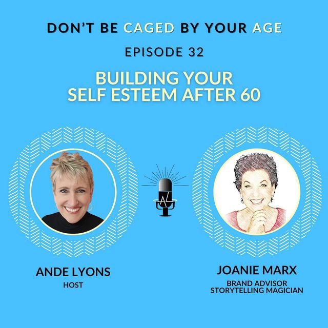 EP 32 Building Your Self Esteem After 60 - podcast episode cover